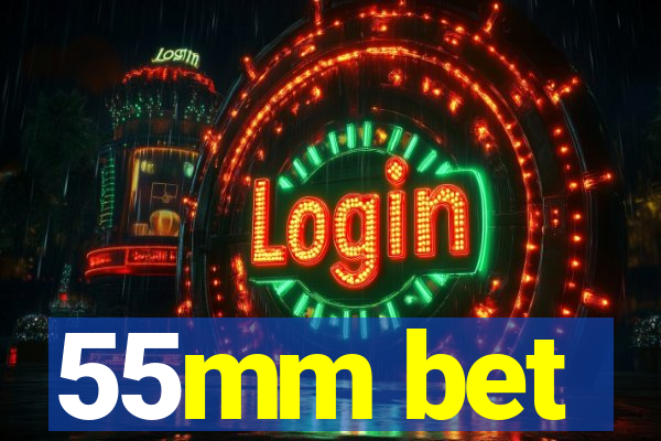 55mm bet